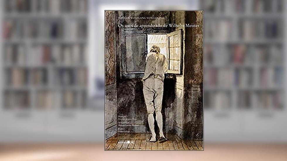 Os anos de aprendizado de Wilhelm Meister, do autor Johann Wolfgang von Goethe