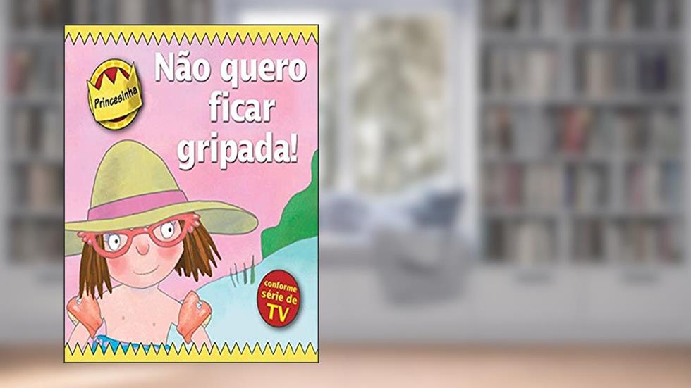 Princesinha - não quero ficar gripada!, do autor Tony Ross
