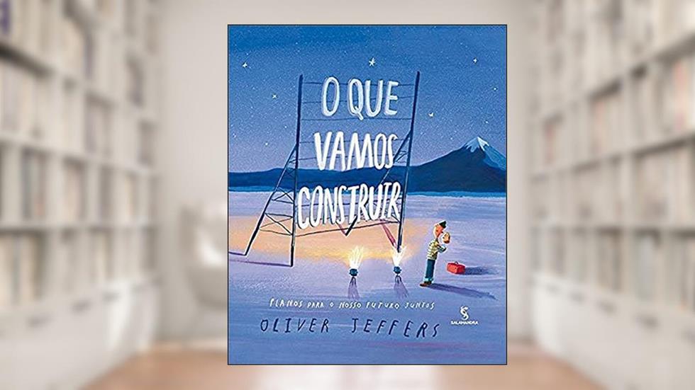 Que Vamos Construir, O, do autor Oliver Jeffers
