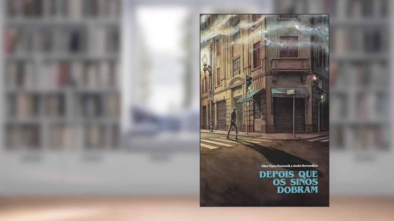 Depois que os Sinos Dobram, do autor Vitor Flynn Paciornick; André Bernardino
