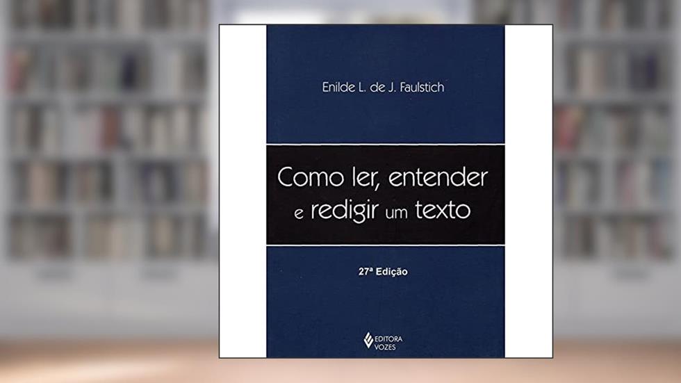 Como ler, entender e redigir um texto, do autor Enilde L. de J. Faulstich