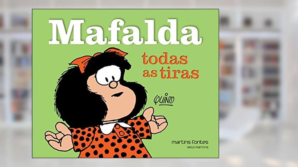 Mafalda todas as tiras, do autor Quino