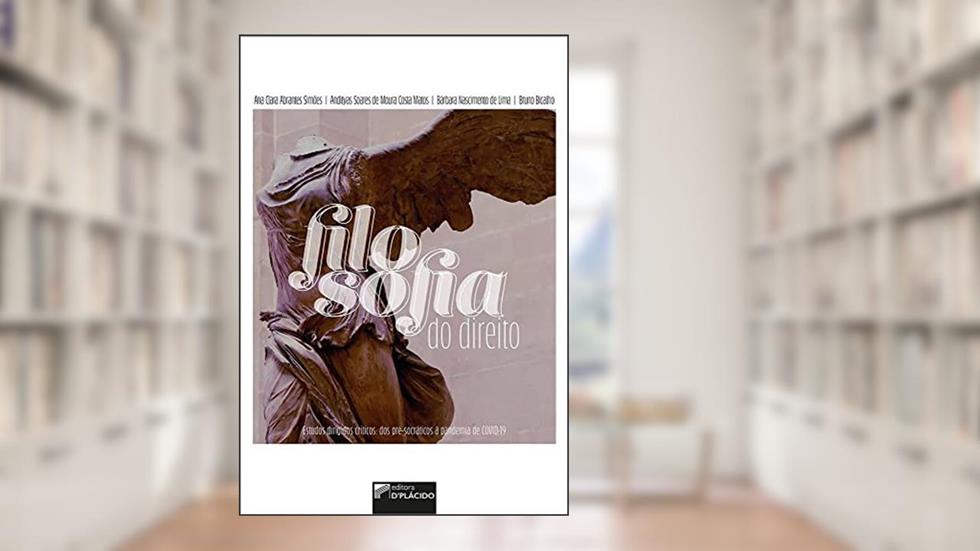 Filosofia do Direito: Estudos Dirigidos Críticos: dos Pré-socráticos à Pandemia de Covid-19, do autor Andityas Soares De Moura Costa Matos; Ana Clara Abrantes Simões
