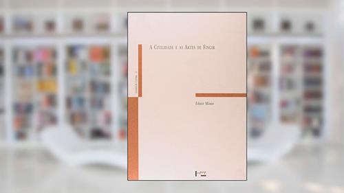 Capa de A Civilidade e as Artes de Fingir, do autor Edmir Míssio