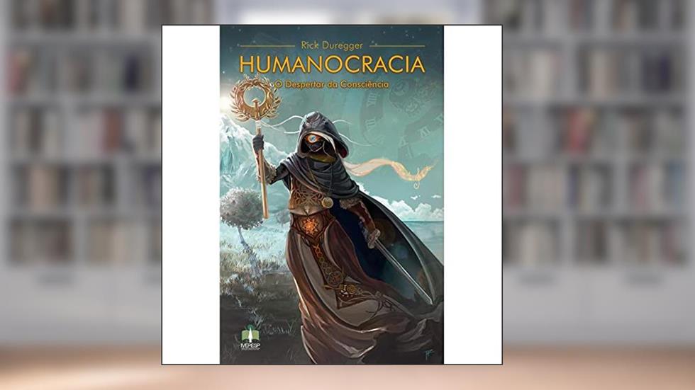 Humanocracia: O Despertar Da Conciência., do autor Ricardo Duregger