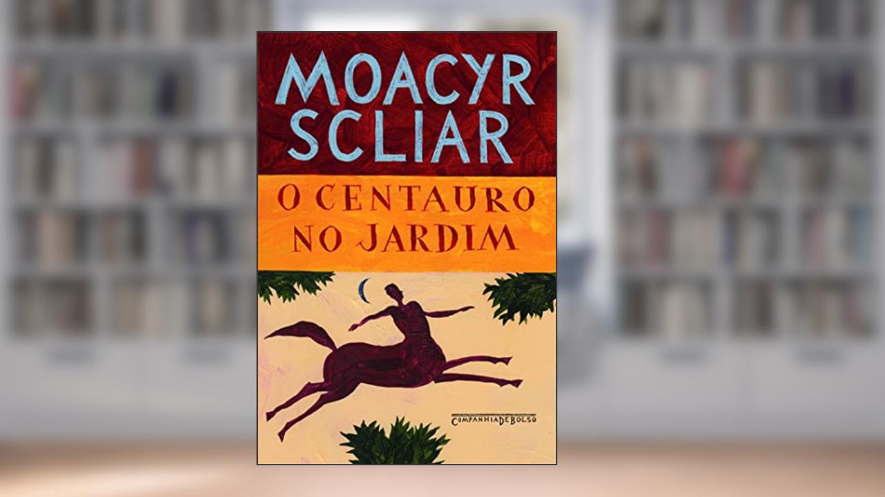 Capa de O centauro no jardim, do autor Moacyr Scliar