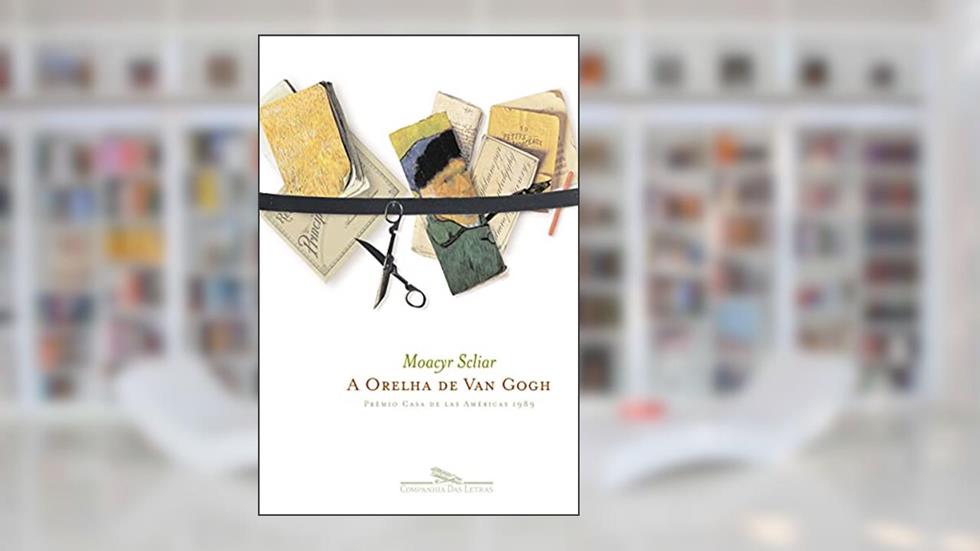 A orelha de Van Gogh, do autor Moacyr Scliar