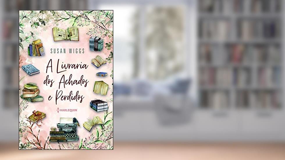 A Livraria dos Achados e Perdidos, do autor Susan Wiggs