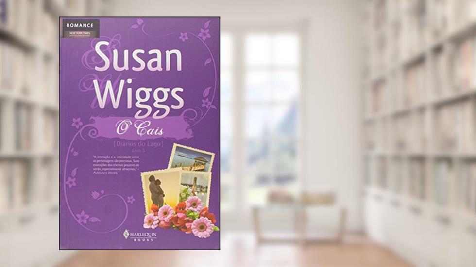 O Cais - Volume 3, do autor Susan Wiggs