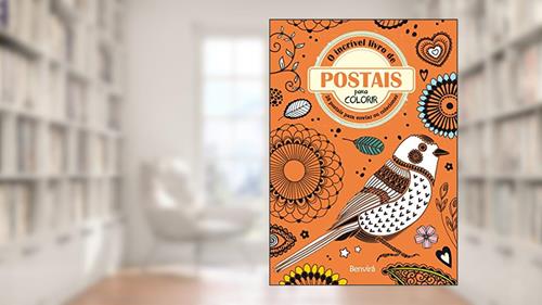 Capa de O incrível livro de postais para colorir: 28 postais para enviar ou colecionar, do autor Vários