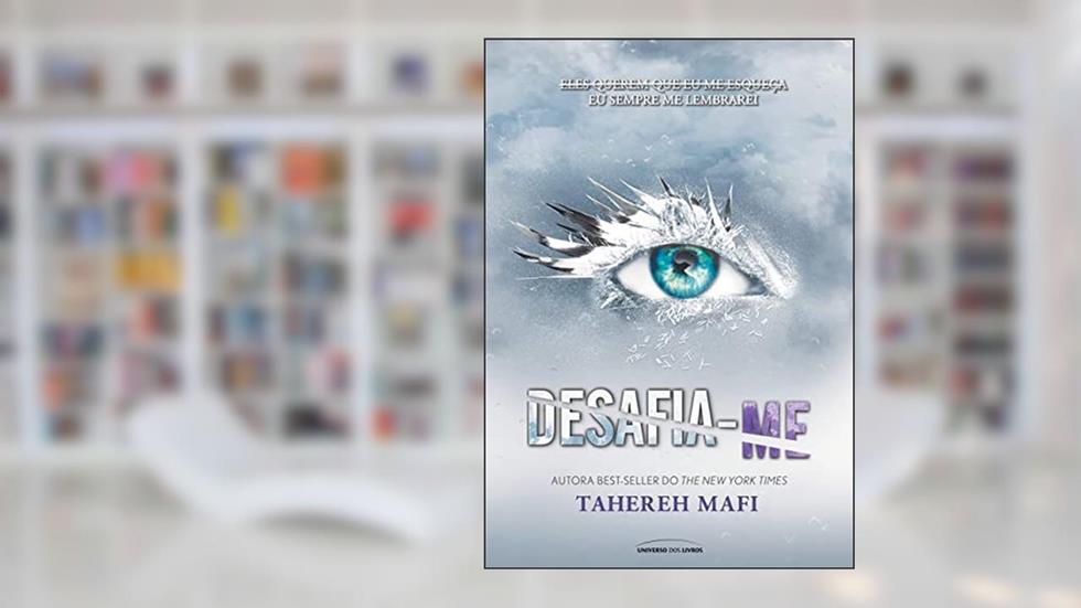 Desafia-me: 5, do autor Tahereh Mafi