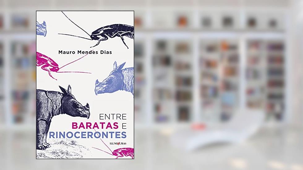 Entre baratas e rinocerontes, do autor Mauro Mendes Dias