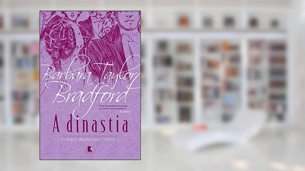 A dinastia (Vol. 1), do autor Barbara Taylor Bradford