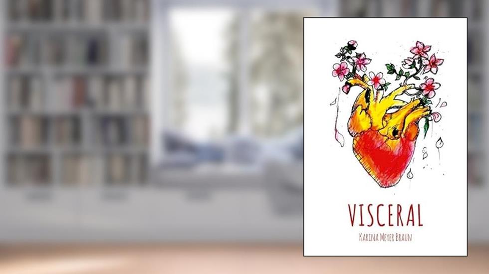 Visceral, do autor Karina Meyer Braun