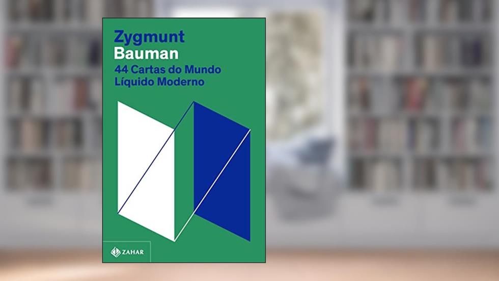 44 cartas do mundo líquido moderno (Nova edição), do autor Zygmunt Bauman