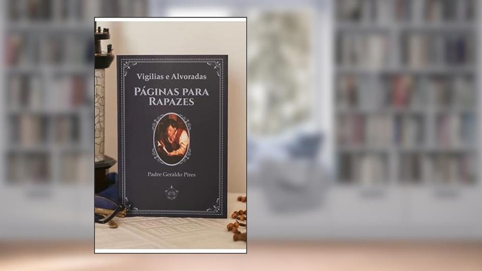 PÁGINAS PARA RAPAZES, do autor PADRE GERALDO PIRES
