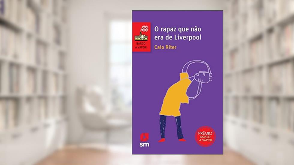 O Rapaz que não Era de Liverpool, do autor Caio Riter
