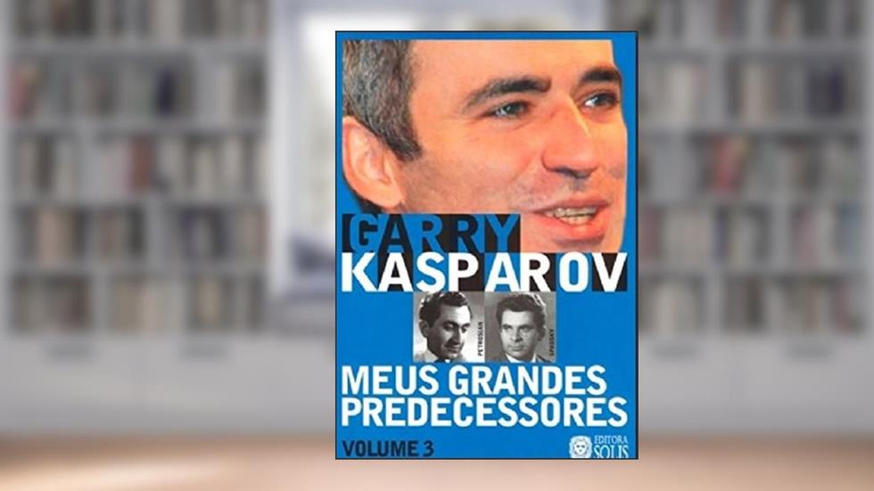 Meus Grandes Predecessores vol 3 Edição Luxo: Petrosian - Spassky (Volume 3), do autor Garry Kasparov