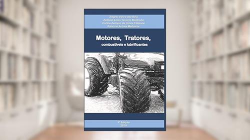 Capa de Motores, tratores, combustíveis e lubrificantes, do autor Antônio Lilles Tavares Machado; Carlos Antônio Da Costa Tillmann; Fabricio Ardais Medeiros