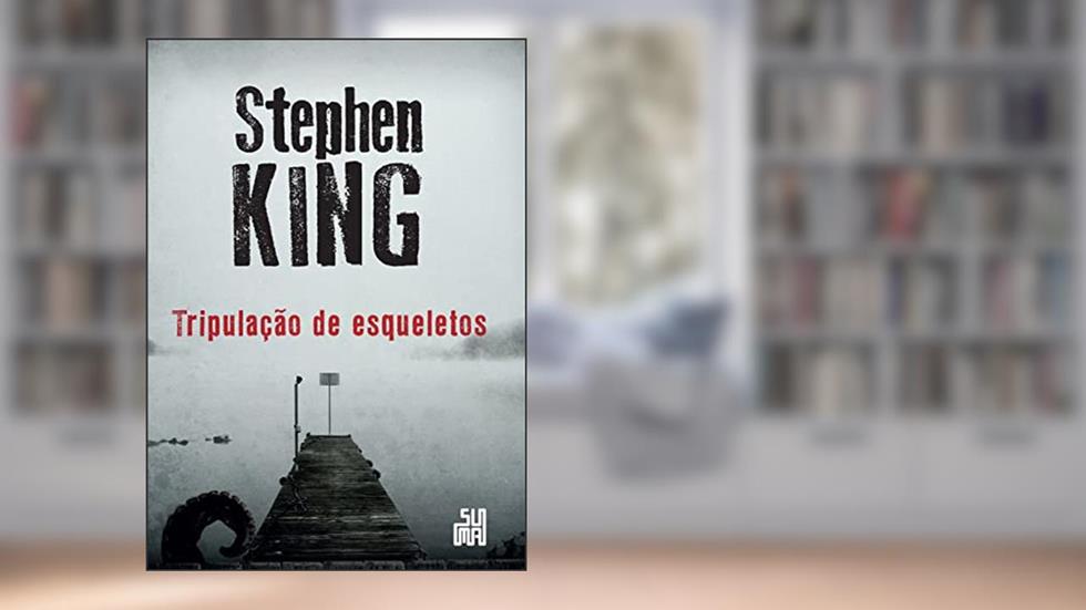 Tripulação de esqueletos, do autor Stephen King