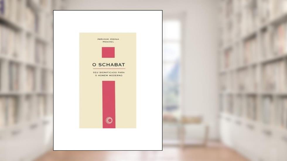 O Schabat: seu significado para o homem moderno: 49, do autor Abraham Joshua Heschel