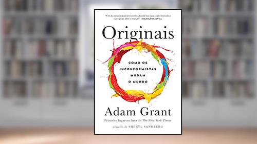 Capa de Originais: Como os inconformistas mudam o mundo, do autor Adam Grant
