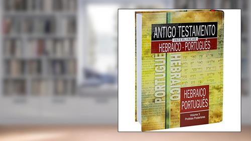 Capa de Antigo Testamento Interlinear Hebraico-Português Volume 3: Edição Acadêmica, do autor Sociedade Bíblica do Brasil