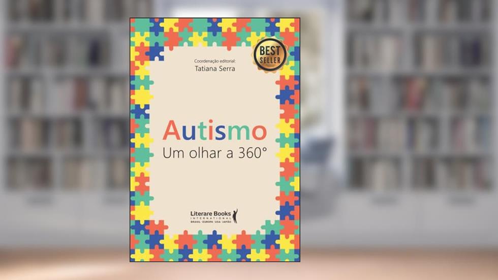 Autismo - Um Olhar 360º, do autor Tatiana Serra