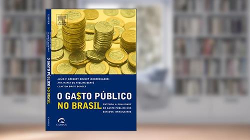 Capa de O Gasto Público no Brasil, do autor Ana Berté; Clayton Borges; Júlio Brunet