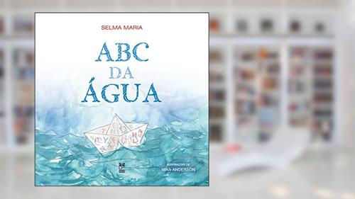 Capa de ABC da água, do autor Selma Maria; Nina Anderson