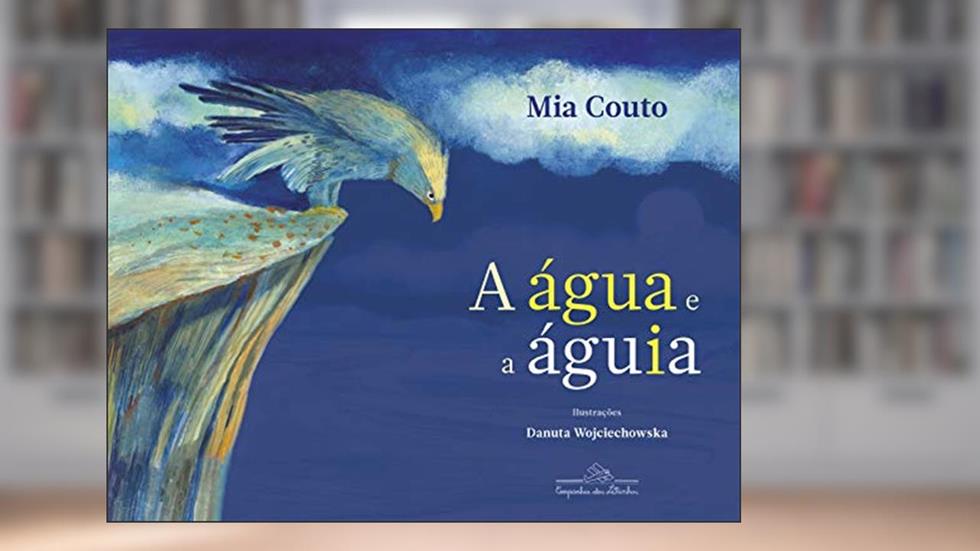 A água e a águia, do autor Mia Couto