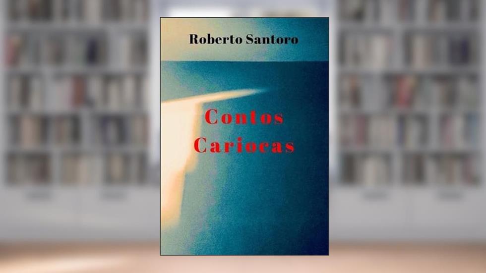 Contos Cariocas, do autor Roberto Santoro