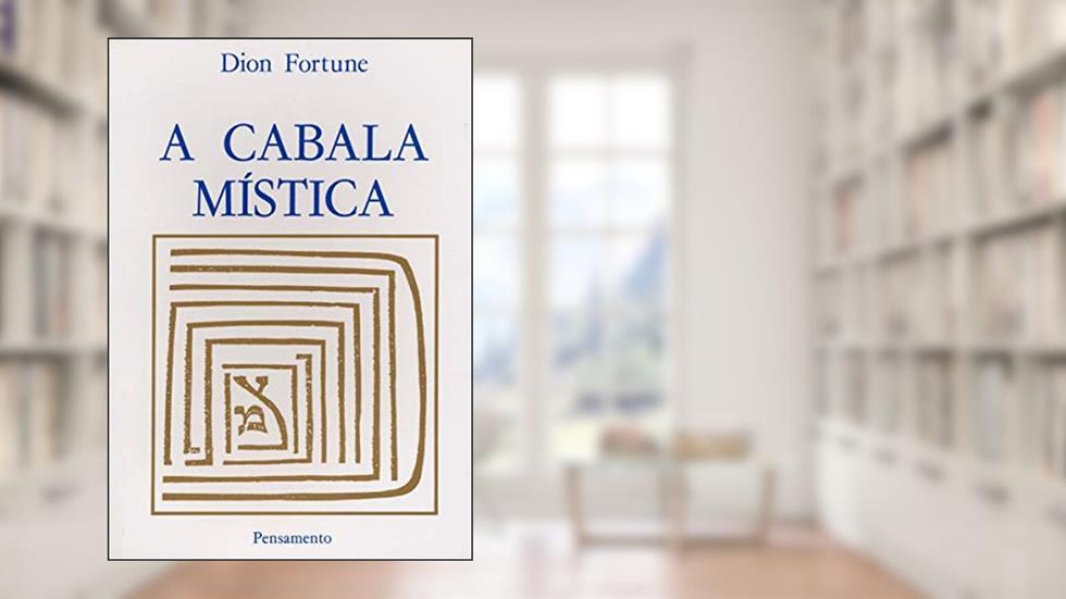 A Cabala Mística, do autor Dion Fortune
