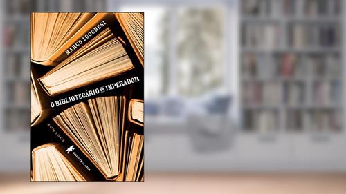 Capa de O bibliotecário do imperador, do autor Marco Lucchesi