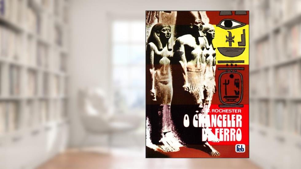 O Chanceler De Ferro, do autor John Wilmot Rochester