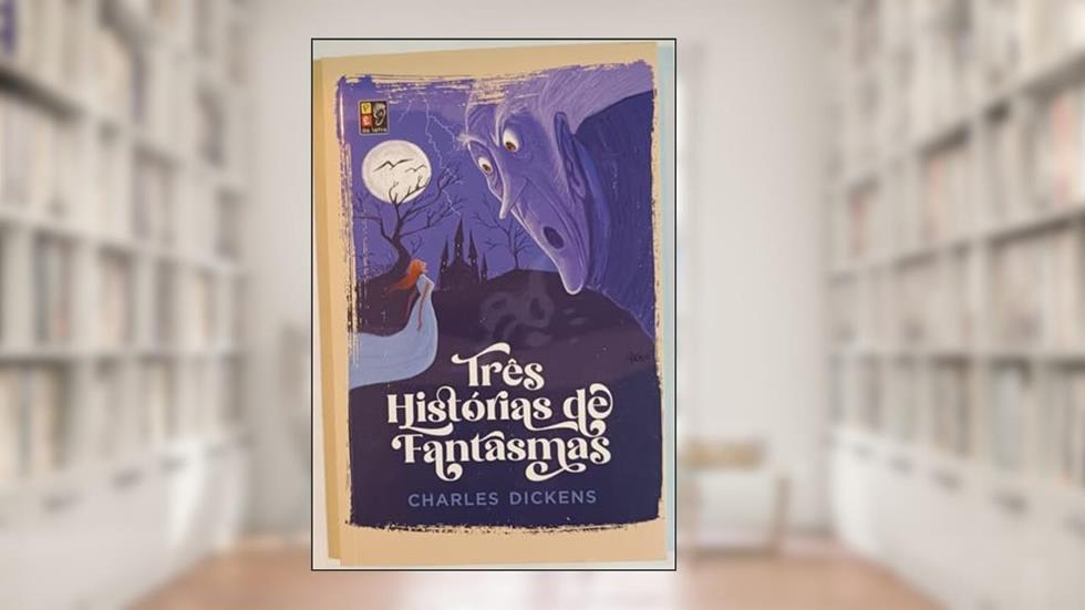 Três Histórias de Fantasma: Paradidático, do autor Charles Dickens; Pé Da Letra