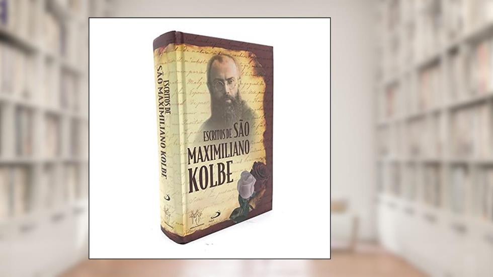 Escritos de São Maximiliano Kolbe, do autor São Maximiliano