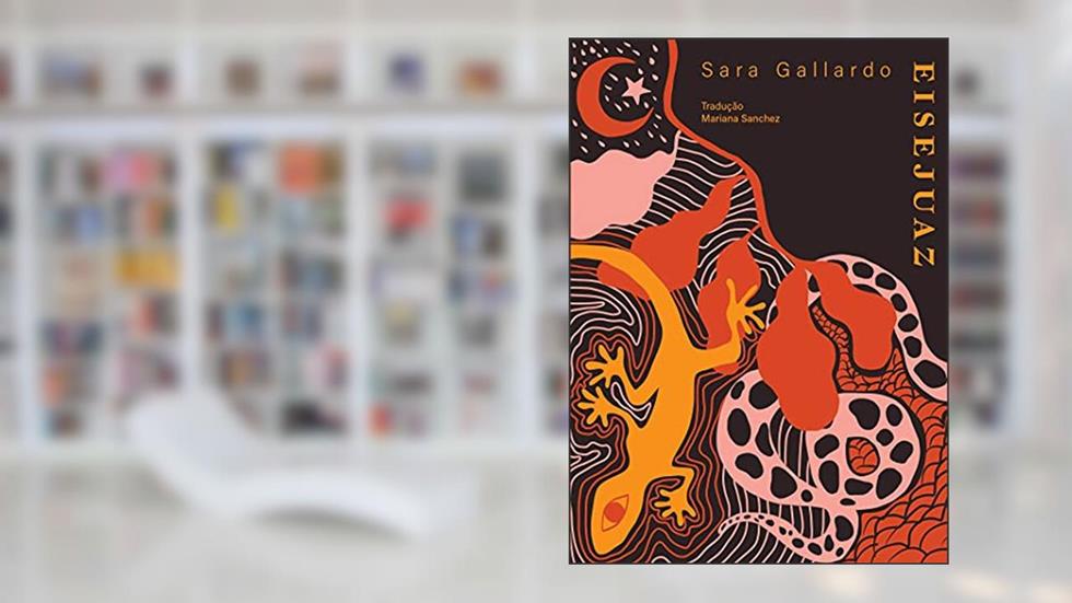 Eisejuaz, do autor Sara Gallardo