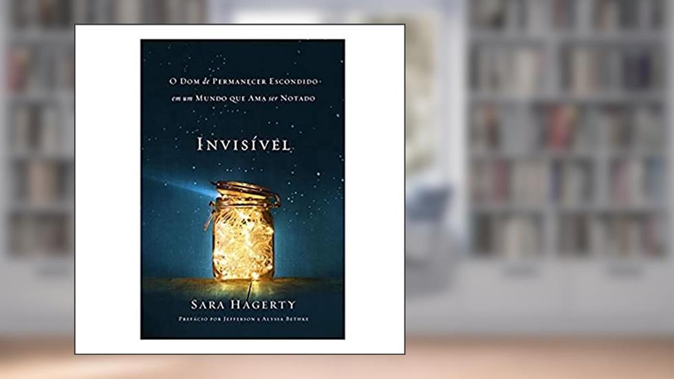 Invisível, do autor Sara Hagerty