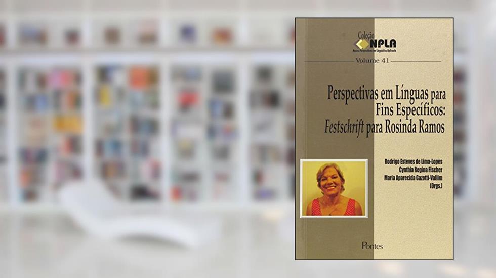 Perspectivas em Línguas Para Fins Específicos. Festschrift Para Rosinha Ramos, do autor Rodrigo Esteves de Lima-lopes