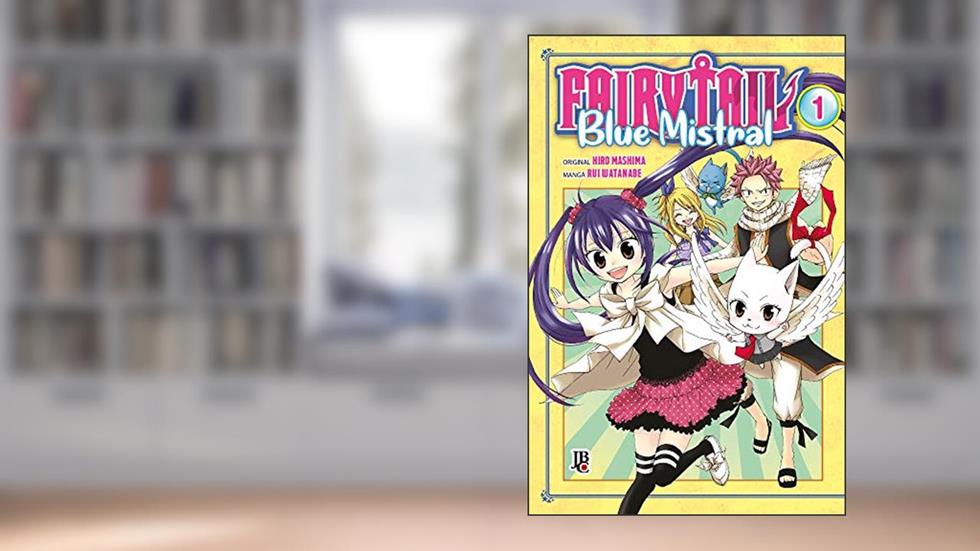 Fairy Tail Blue Mistral - Vol. 1, do autor Hiro Mashima; Rui Watanabe