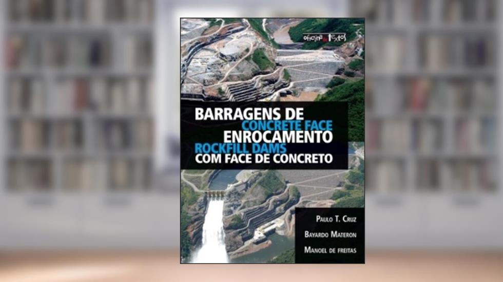 Barragens De Enrocamento Com Face De Concreto, do autor Bayardo Materon; Paulo Cruz