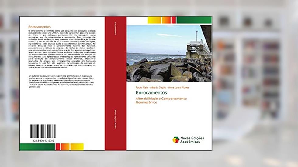 Enrocamentos: Alterabilidade e Comportamento Geomecânico, do autor Paulo Maia; Alberto Sayão; Anna Laura Nunes