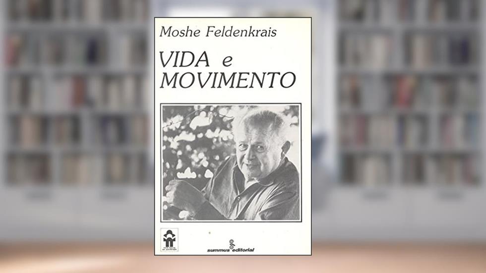 Vida e movimento: 35, do autor Moshe Feldenkrais