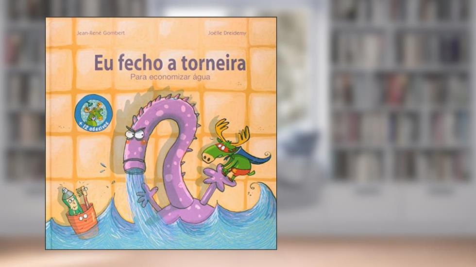 Eu Fecho a Torneira, do autor Jean-Rene Gombert; Joelle Dreidemy