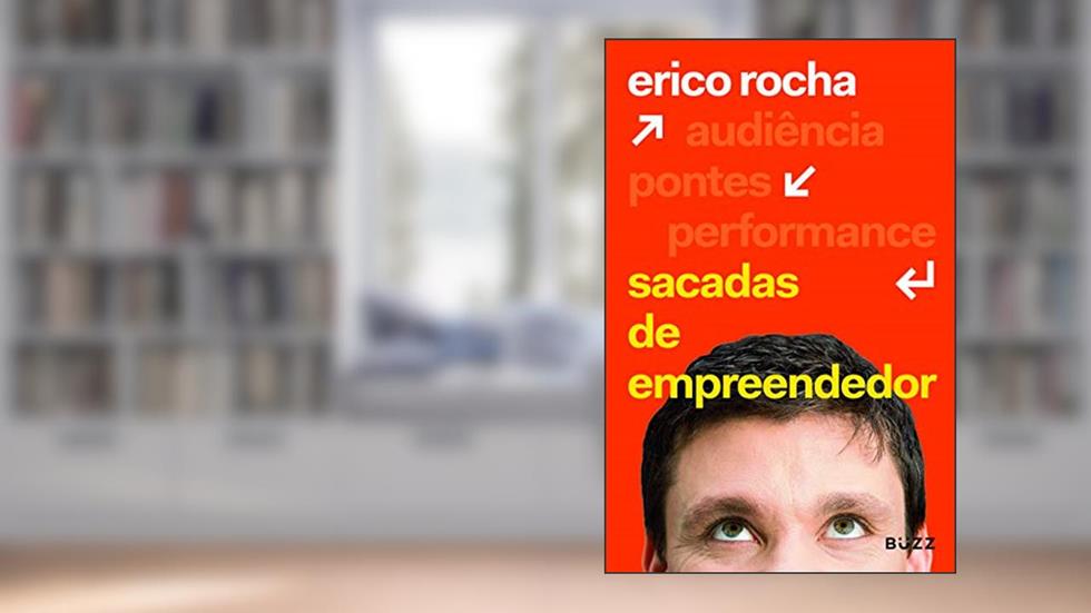 Sacadas de empreendedor, do autor Erico Rocha