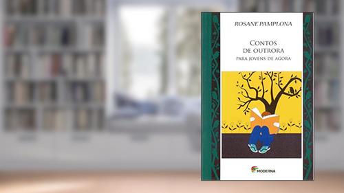 Capa de Contos de outrora: Para jovens de agora, do autor Rosane Pamplona