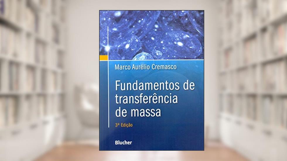 Fundamentos de Transferência de Massa, do autor Marco Aurélio Cremasco