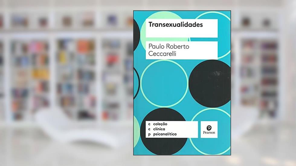 Transexualidades, do autor Paulo Roberto Ceccarelli