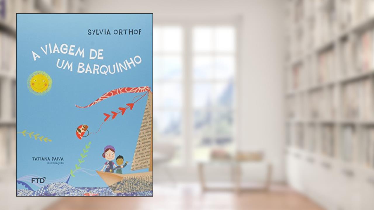 A Viagem de Um Barquinho, do autor Sylvia Orthof